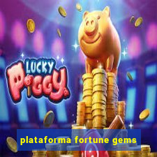 plataforma fortune gems